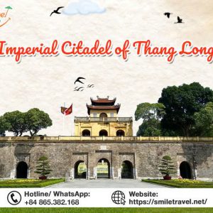 Imperial Citadel of Thang Long - The Valuable Vietnamese Heritage